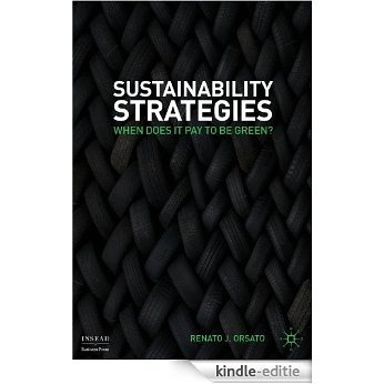 Sustainability Strategies: When Does It Pay to Be Green? (INSEAD Business Press) [Kindle-editie] beoordelingen