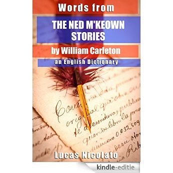 Words from The Ned M'Keown Stories by William Carleton: an English Dictionary (English Edition) [Kindle-editie]