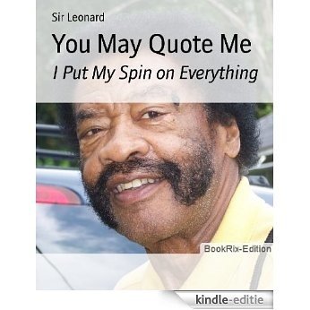 You May Quote Me: I Put My Spin on Everything (English Edition) [Kindle-editie]