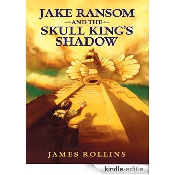 Jake Ransom and the Skull King's Shadow [Kindle-editie]