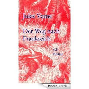 Der Weg nach Frankreich, Gil Braltar (Außergewöhnliche Reisen 32) (German Edition) [Kindle-editie] beoordelingen