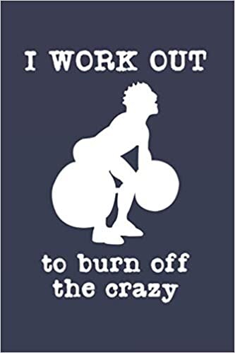 indir I Work Out To Burn Off The Crazy: Workout And Fitness 2021 Planner | Weekly &amp; Monthly Pocket Calendar | 6x9 Softcover Organizer | For Sports, Health And Activity Fan