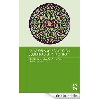 Religion and Ecological Sustainability in China (Routledge Contemporary China Series) [Kindle-editie]