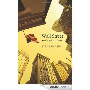 Wall Street: America's Dream Palace (Icons of America) [Kindle-editie]