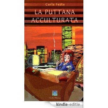 La puttana acculturata (Italian Edition) [Kindle-editie] beoordelingen