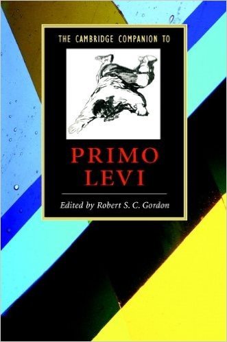 The Cambridge Companion to Primo Levi (Cambridge Companions to Literature)