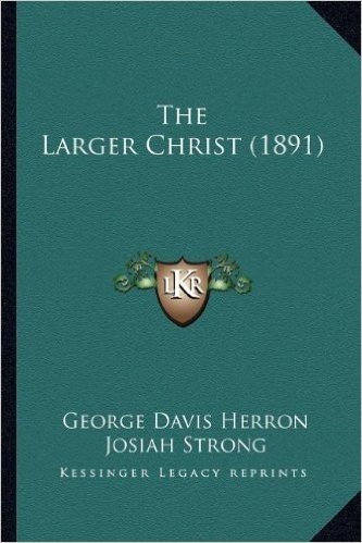 The Larger Christ (1891)