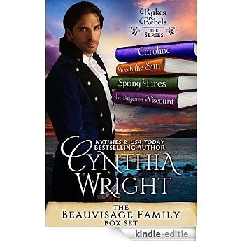 Rakes & Rebels: The Beauvisage Family Boxed Set: (Caroline, Touch the Sun, Spring Fires, Her Dangerous Viscount) (English Edition) [Kindle-editie]