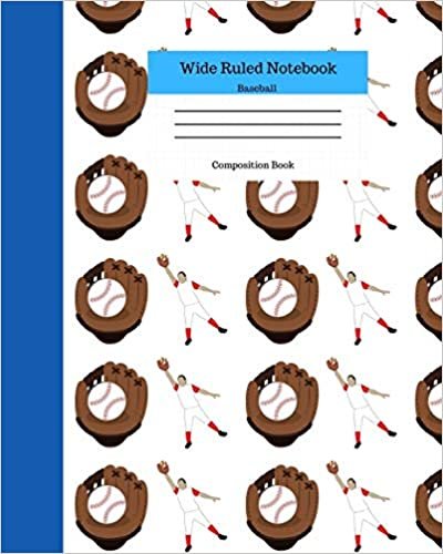 indir Wide Ruled Notebook Baseball Composition Book: Sports Fans Novelty Gifts for Adults and Kids. 8&quot; x 10&quot; 120 Pages. Volume 15