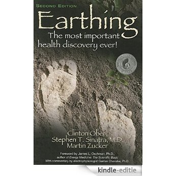 Earthing: The Most Important Health Discovery Ever! [Kindle-editie]