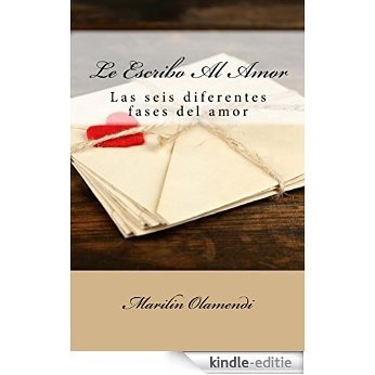 Le Escribo al Amor: Las seis diferentes fases del amor (Spanish Edition) [Kindle-editie] beoordelingen