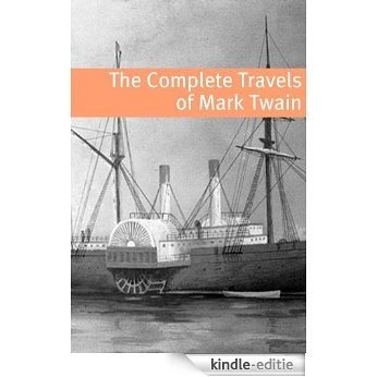 The Travels of Mark Twain (annotated with commentary, Mark Twain biography, and plot summaries) (English Edition) [Kindle-editie]