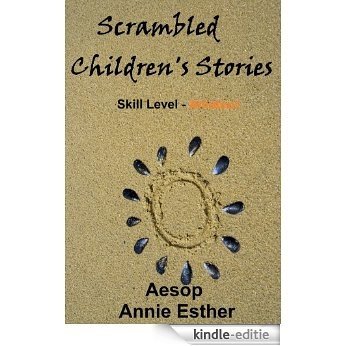 Scrambled Children's Stories (Annotated & Narrated in Scrambled Words) Skill Level - Amateur (Solve This Story Book 5) (English Edition) [Kindle-editie]