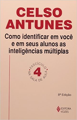 Como Identificar Em Você E Em Seus Alunos As Inteligencias Multiplas - Volume 4