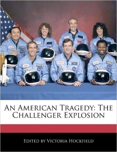 An American Tragedy: The Challenger Explosion