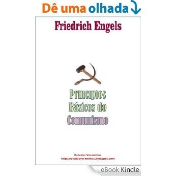 Princípios Básicos do Comunismo e outros textos [eBook Kindle]