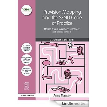 Provision Mapping and the SEND Code of Practice: Making it work in primary, secondary and special schools (David Fulton / Nasen) [Kindle-editie]