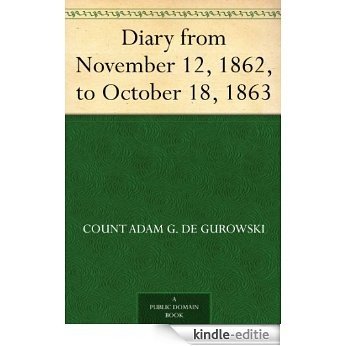 Diary from November 12, 1862, to October 18, 1863 (English Edition) [Kindle-editie]