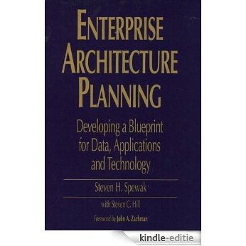 Enterprise Architecture Planning: Developing a Blueprint for Data, Applications, and Technology [Kindle-editie]