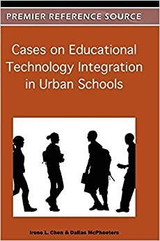 Cases on Educational Technology Integration in Urban Schools