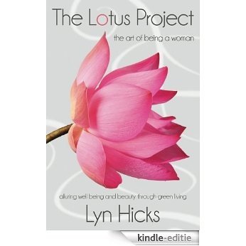 The Lotus Project: The Art of Being a Woman (English Edition) [Kindle-editie]