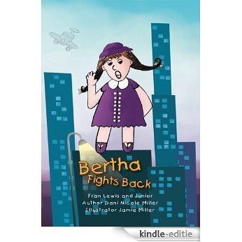 Bertha Fights Back (English Edition) [Kindle-editie]