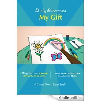 Molly Moccasins -- My Gift (Molly Moccasins Adventure Story and Activity Books) (English Edition) [Kindle-editie]