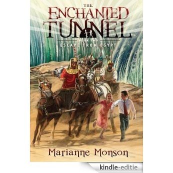 The Enchanted Tunnel, Book Two: Escape from Egypt [Kindle-editie]