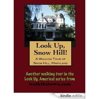 A Walking Tour of Snow Hill, Maryland (Look Up, America!) (English Edition) [Kindle-editie]