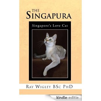 The Singapura: Singapore's Love Cat (English Edition) [Kindle-editie]