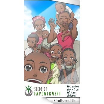 Kakama and Rebels I (Seeds of Empowerment - 1001 Stories Series) (English Edition) [Kindle-editie]