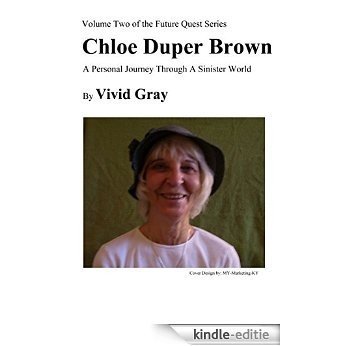 Chloe Duper Brown: A Personal Journey Through a Sinister World (Future Quest Book 2) (English Edition) [Kindle-editie]