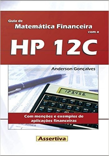 Guia de Matemática Financeira com a HP 12C