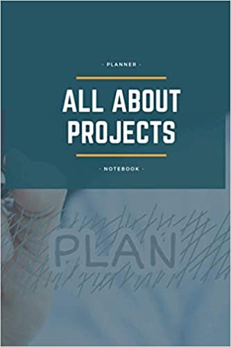 indir All About Projects: 6x9 120 pages - Planner Notebook, Write Down Your Tasks And Required Items For Completing A Project, Perfect Gift For Friends And Family Working On Projects