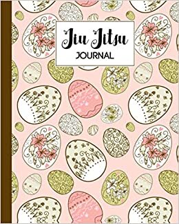 indir Jiu Jitsu Journal: Eggs Jiu Jitsu Journal, Jiu Jitsu Training Journal to making you a better BJJ practitioner, 120 Pages, Size 8&quot; x 10&quot;