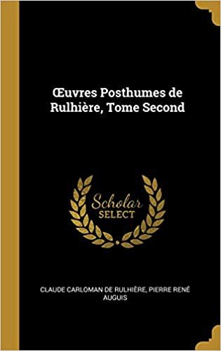 Œuvres Posthumes de Rulhière, Tome Second