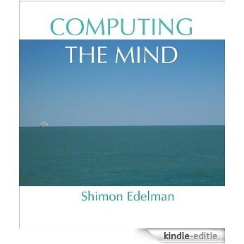 Computing the Mind: How the Mind Really Works [Print Replica] [Kindle-editie]