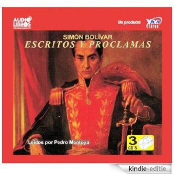 Escritos y Proclamas: Simon Bolivar - An Unabridged Version (Spanish Edition) [Kindle-editie] beoordelingen