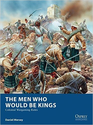 The Men Who Would Be Kings: Colonial Wargaming Rules baixar