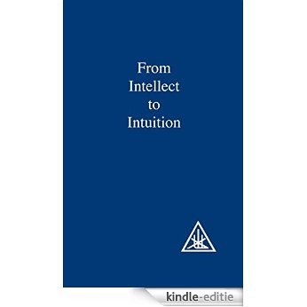From Intellect to Intuition (English Edition) [Kindle-editie]