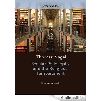 Secular Philosophy and the Religious Temperament: Essays 2002-2008 [Kindle-editie]