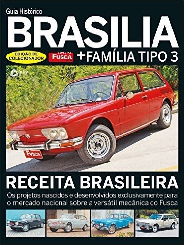 Especial Fusca & Cia: Guia Histórico Brasília + Família Tipo 3
