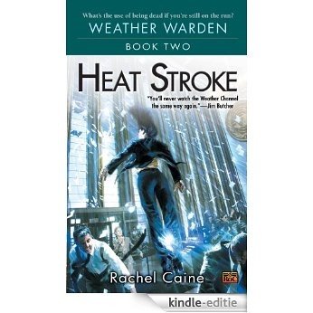Heat Stroke (Weather Warden, Book 2): Book Two of the Weather Warden [Kindle-editie]