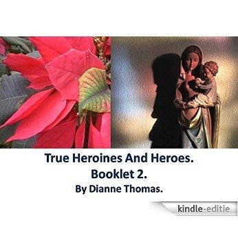 True Heroines And Heroes. Booklet 2. (English Edition) [Kindle-editie]