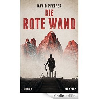 Die Rote Wand: Roman (German Edition) [Kindle-editie]