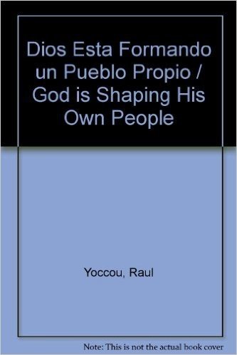 Dios Esta Formando un Pueblo Propio / God is Shaping His Own People