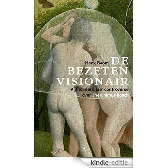 De bezeten visionair [Kindle-editie]