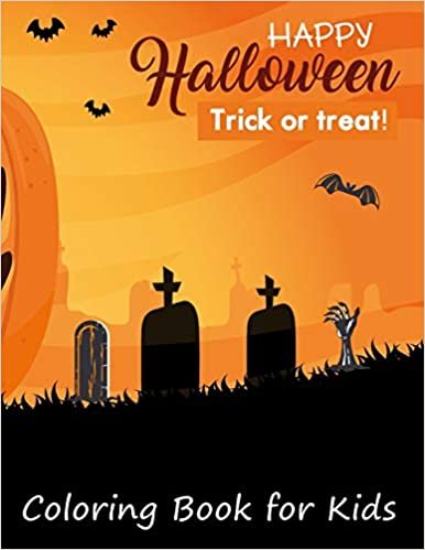 indir Happy Halloween Trick or Treat! Coloring Book for Kids: A huge collection of Coloring Pages with funny Spooky and Scary characters such as Trick or Treat, Monster, Tombstone, Cat, Mummy and many more.