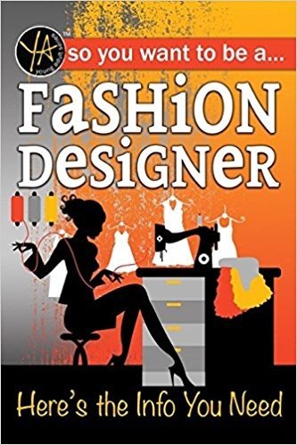 So You Want to Be a Fashion Designer: Here's the Info You Need