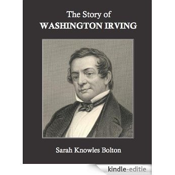 The Story of Washington Irving (English Edition) [Kindle-editie]